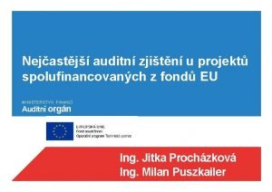 Nejastj auditn zjitn u projekt spolufinancovanch z fond