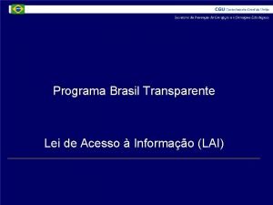 Programa Brasil Transparente Lei de Acesso Informao LAI