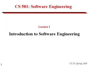 CS 501 Software Engineering Lecture 1 Introduction to