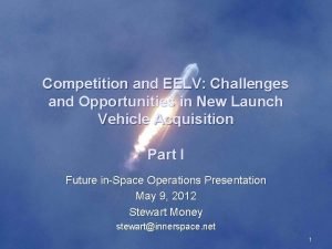 Competition and EELV Challenges and Opportunities in New