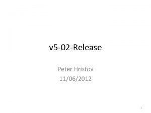 v 5 02 Release Peter Hristov 11062012 1