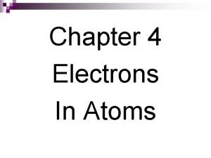 Chapter 4 Electrons In Atoms Properties of Light