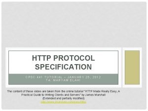 HTTP PROTOCOL SPECIFICATION CPSC 441 TUTORIAL JANUARY 25