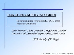 High p T Jets and PDFs NLOGRID Integration