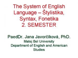 The System of English Language tylistika Syntax Fonetika