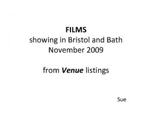 FILMS showing in Bristol and Bath November 2009