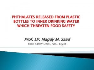 PHTHALATES RELEASED FROM PLASTIC BOTTLES TO INNER DRINKING