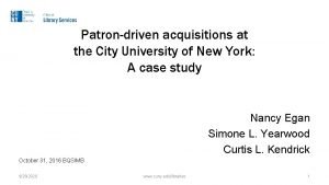 Patrondriven acquisitions at the City University of New