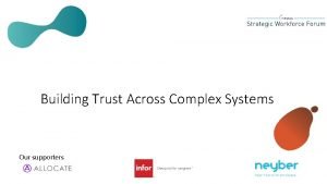 Building Trust Across Complex Systems Our supporters NHS