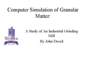 Computer Simulation of Granular Matter A Study of