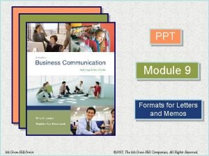 PPT Module 9 Formats for Letters and Memos