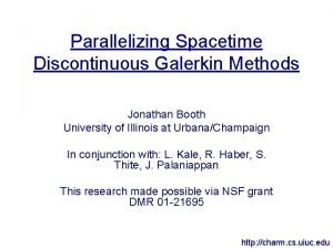 Parallelizing Spacetime Discontinuous Galerkin Methods Jonathan Booth University