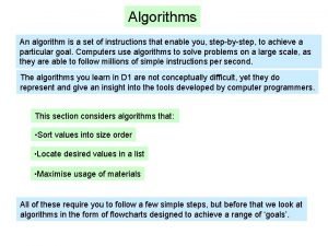 An algorithm is a set of instructions