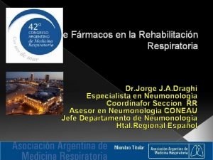 El Uso de Frmacos en la Rehabilitacin Respiratoria