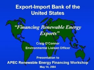 ExportImport Bank of the United States Financing Renewable