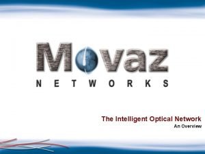 The Intelligent Optical Network An Overview Agenda Intelligent