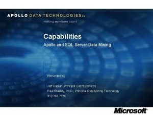 Capabilities Apollo and SQL Server Data Mining Presented