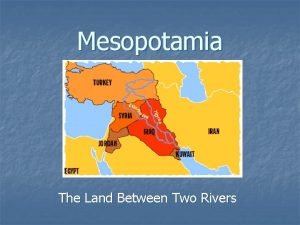 Greek word for land between two rivers Greek word for land between two rivers