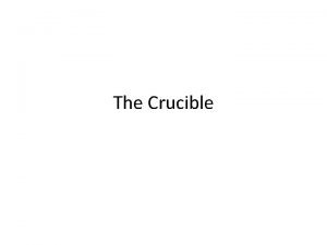 The Crucible Intolerance The Crucible is set in