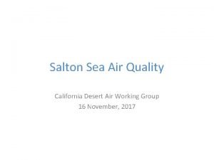 Salton Sea Air Quality California Desert Air Working