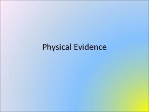 Physical evidence examples