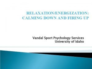 RELAXATIONENERGIZATION CALMING DOWN AND FIRING UP Vandal Sport