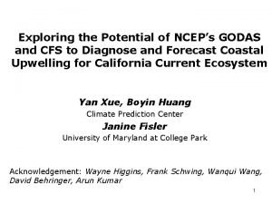 Exploring the Potential of NCEPs GODAS and CFS