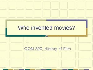 Who invented film