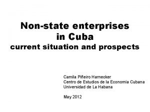 Nonstate enterprises in Cuba current situation and prospects