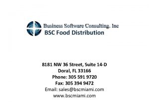 BSC Food Distribution 8181 NW 36 Street Suite