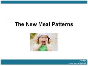 The New Meal Patterns Welcome Name School District