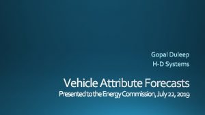 Vehicle Attribute Forecasts Presented to the Energy Commission