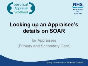 Looking up an Appraisees details on SOAR for