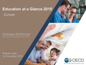 Education at a Glance 2015 Europe Andreas Schleicher