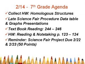 214 7 th Grade Agenda Collect HW Homologous