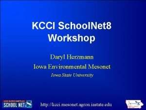 KCCI School Net 8 Workshop Daryl Herzmann Iowa