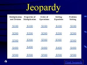 Order of operations jeopardy Order of operations jeopardy
