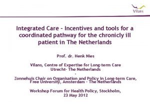 Integrated Care Incentives and tools for a coordinated