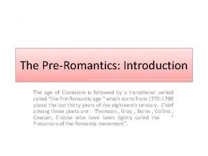 Characteristics of pre- pomamtic poetry