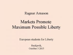 Ragnar Arnason Markets Promote Maximum Possible Liberty European