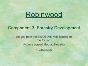 Robinwood Component 3 Forestry Development Stages from the