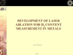 DEVELOPMENT OF LASER ABLATION FOR H 2 CONTENT