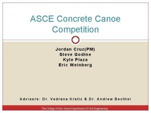 ASCE Concrete Canoe Competition Jordan CruzPM Steve Godine