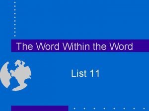 The Word Within the Word List 11 List