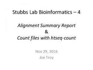 Stubbs Lab Bioinformatics 4 Alignment Summary Report Count