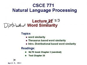 CSCE 771 Natural Language Processing Lecture 22 Word