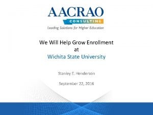 We Will Help Grow Enrollment at Wichita State