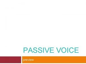PASSIVE VOICE preview HOW IS PASSIVE FORMED 1