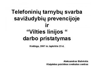 Telefonini tarnyb svarba saviudybi prevencijoje ir Vilties linijos