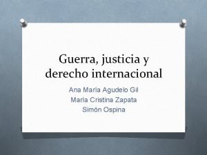 Guerra justicia y derecho internacional Ana Mara Agudelo